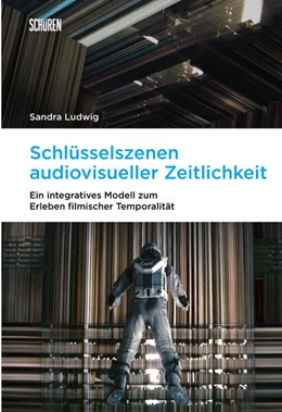 Abbildung von Ludwig | Schlüsselszenen audiovisueller Zeitlichkeit | 1. Auflage | 2025 | beck-shop.de