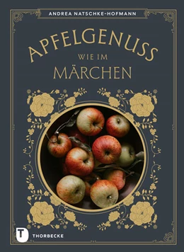 Abbildung von Natschke-Hofmann | Apfelgenuss wie im Märchen | 1. Auflage | 2025 | beck-shop.de