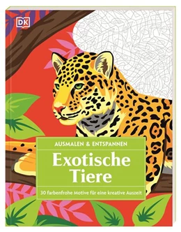 Abbildung von DK Verlag | Ausmalen & Entspannen. Exotische Tiere | 1. Auflage | 2025 | beck-shop.de