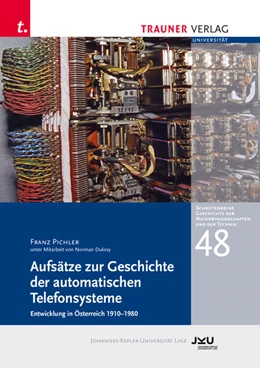 Abbildung von Pichler / Dulosy | Aufsätze zur Geschichte der automatischen Telefonsysteme | 1. Auflage | 2025 | beck-shop.de