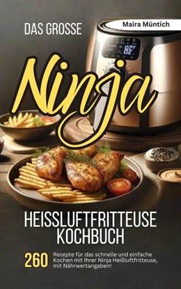 Abbildung von Müntich | Das große Ninja Heißluftfritteuse Kochbuch | 1. Auflage | 2024 | beck-shop.de