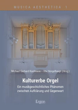 Abbildung von Kaufmann / Hengelhaupt | Kulturerbe Orgel | 1. Auflage | 2025 | beck-shop.de