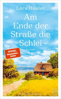 Abbildung von Haider | Am Ende der Straße die Schlei | 1. Auflage | 2026 | beck-shop.de