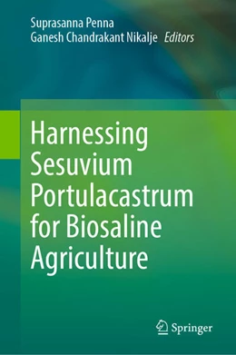 Abbildung von Penna / Nikalje | Harnessing Sesuvium Portulacastrum for Biosaline Agriculture | 1. Auflage | 2025 | beck-shop.de