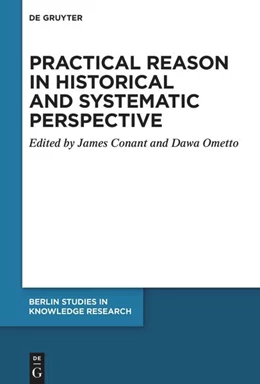 Abbildung von Conant / Ometto | Practical Reason in Historical and Systematic Perspective | 1. Auflage | 2025 | 19 | beck-shop.de
