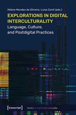 Abbildung von Oliveira / Conti | Explorations in Digital Interculturality | 1. Auflage | 2025 | beck-shop.de