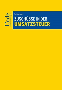 Abbildung von Schmaranzer | Zuschüsse in der Umsatzsteuer | 1. Auflage | 2025 | beck-shop.de