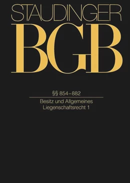 Abbildung von Heinze / Gutzeit | J. von Staudingers Kommentar zum Bürgerlichen Gesetzbuch: Staudinger BGB - Buch 3: Sachenrecht: §§ 854–882 (Besitz und Allgemeines Liegenschaftsrecht 1) | 1. Auflage | 2025 | beck-shop.de