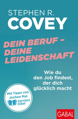 Abbildung von Covey | Dein Beruf – Deine Leidenschaft | 1. Auflage | 2025 | beck-shop.de