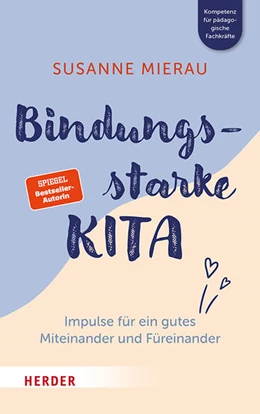 Abbildung von Mierau | Bindungsstarke Kita | 1. Auflage | 2025 | beck-shop.de