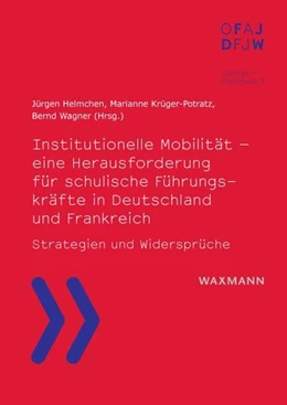 Abbildung von Krüger-Potratz / Helmchen | Institutionelle Mobilität – eine Herausforderung für schulische Führungskräfte in Deutschland und Frankreich | 1. Auflage | 2025 | 9 | beck-shop.de