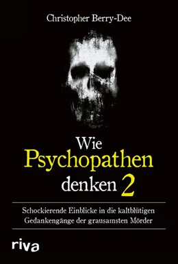 Abbildung von Berry-Dee | Wie Psychopathen denken 2 | 1. Auflage | 2025 | beck-shop.de