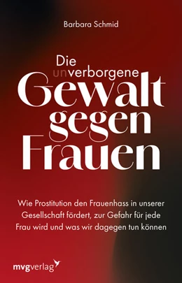Abbildung von Schmid | Die (un)verborgene Gewalt gegen Frauen | 1. Auflage | 2025 | beck-shop.de