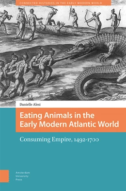 Abbildung von Alesi | Eating Animals in the Early Modern Atlantic World | 1. Auflage | 2025 | 13 | beck-shop.de