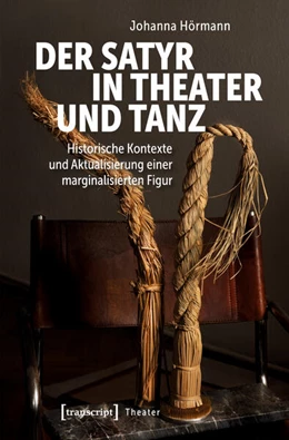 Abbildung von Hörmann | Der Satyr in Theater und Tanz | 1. Auflage | 2025 | beck-shop.de