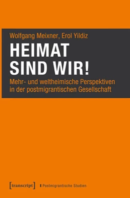 Abbildung von Meixner / Yildiz | Heimat sind wir! | 1. Auflage | 2025 | beck-shop.de