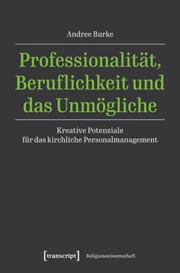 Abbildung von Burke | Professionalität, Beruflichkeit und das Unmögliche | 1. Auflage | 2025 | beck-shop.de