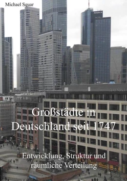 Abbildung von Squar | Großstädte in Deutschland seit 1747 | 1. Auflage | 2025 | beck-shop.de