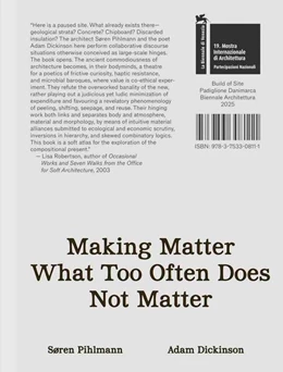 Abbildung von Krogh | Søren Pihlmann and Adam Dickinson. Making Matter What Too Often Does Not Matter. Material Protagonists of a Site-Derived Architecture. Danish Pavillion. Venice Biennale 2025 | 1. Auflage | 2025 | beck-shop.de