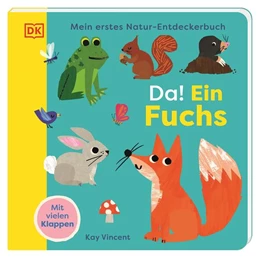 Abbildung von DK Verlag - Kids | Mein erstes Natur-Entdeckerbuch. Da! Ein Fuchs | 1. Auflage | 2025 | beck-shop.de