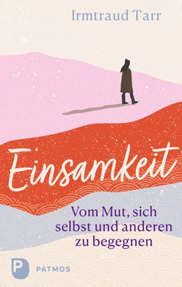 Abbildung von Tarr | Einsamkeit - vom Mut sich selbst und anderen zu begegnen | 1. Auflage | 2025 | beck-shop.de