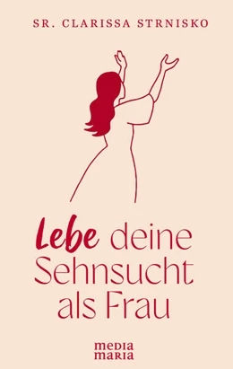 Abbildung von Strnisko | Lebe deine Sehnsucht als Frau | 1. Auflage | 2025 | beck-shop.de