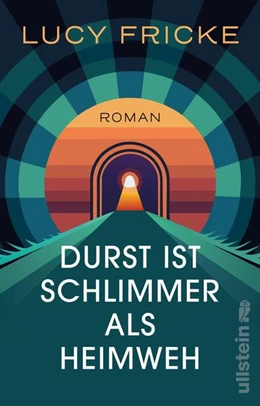 Abbildung von Fricke | Durst ist schlimmer als Heimweh | 1. Auflage | 2025 | beck-shop.de