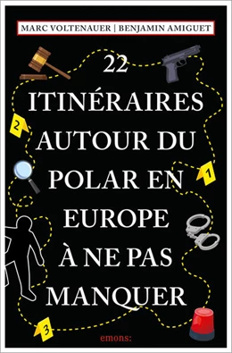 Abbildung von Amiguet / Voltenauer | 22 Itinéraires autour du polar en Europe à ne pas manquer | 1. Auflage | 2025 | beck-shop.de