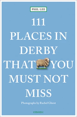 Abbildung von Lee | 111 Places in Derby That You Shouldn't Miss | 1. Auflage | 2025 | beck-shop.de