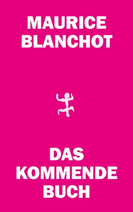 Abbildung von Blanchot | Das kommende Buch | 1. Auflage | 2025 | beck-shop.de