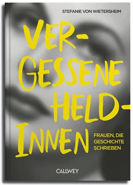Abbildung von Wietersheim | Vergessene Heldinnen | 1. Auflage | 2025 | beck-shop.de