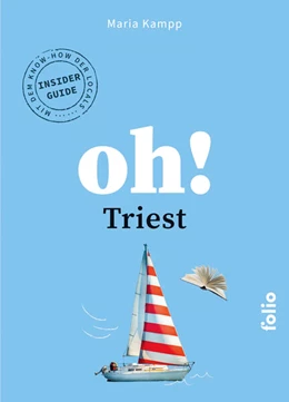 Abbildung von Kampp | Oh! Triest | 1. Auflage | 2025 | beck-shop.de