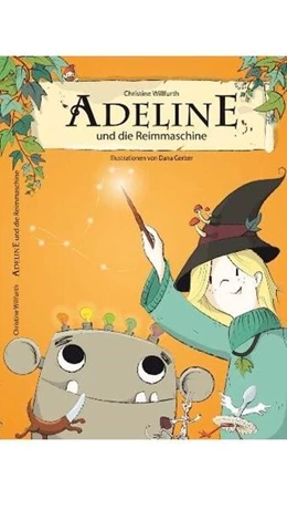 Abbildung von Willfurth | Adeline und die Reimmaschine | 1. Auflage | 2025 | beck-shop.de