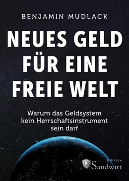 Abbildung von Mudlack | Neues Geld für eine freie Welt | 1. Auflage | 2025 | beck-shop.de
