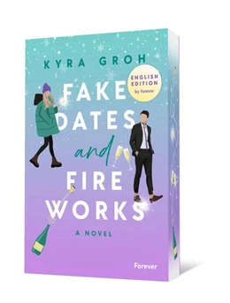 Abbildung von Groh | Fake Dates and Fireworks: English Edition | 1. Auflage | 2026 | beck-shop.de