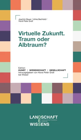 Abbildung von Virtuelle Zukunft. Traum oder Albtraum? | 1. Auflage | 2025 | beck-shop.de