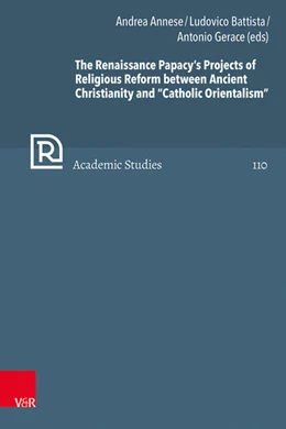 Abbildung von Annese / Battista | The Renaissance Papacy’s Projects of Religious Reform between Ancient Christianity and “Catholic Orientalism” | 1. Auflage | 2025 | beck-shop.de