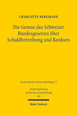 Abbildung von Bergmann | Die Genese des Schweizer Bundesgesetzes über Schuldbetreibung und Konkurs | 1. Auflage | 2025 | beck-shop.de