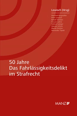 Abbildung von Lewisch | 50 Jahre - Das Fahrlässigkeitsdelikt im Strafrecht | 1. Auflage | 2025 | beck-shop.de