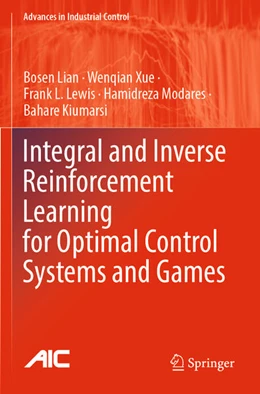 Abbildung von Lian / Xue | Integral and Inverse Reinforcement Learning for Optimal Control Systems and Games | 1. Auflage | 2025 | beck-shop.de