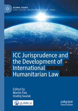 Abbildung von Faix / Svacek | ICC Jurisprudence and the Development of International Humanitarian Law | 1. Auflage | 2025 | beck-shop.de
