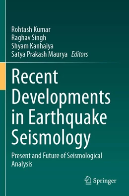 Abbildung von Kumar / Singh | Recent Developments in Earthquake Seismology | 1. Auflage | 2025 | beck-shop.de