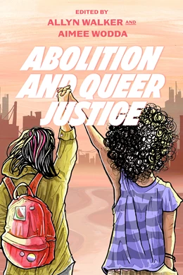Abbildung von Walker / Wodda | Abolition and Queer Justice | 1. Auflage | 2025 | beck-shop.de