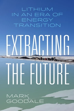 Abbildung von Goodale | Extracting the Future | 1. Auflage | 2025 | beck-shop.de