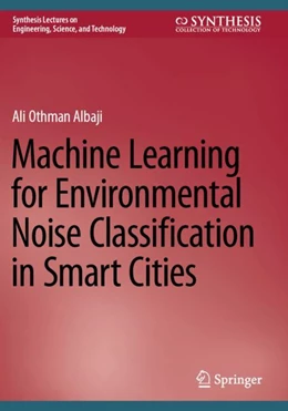Abbildung von Albaji | Machine Learning for Environmental Noise Classification in Smart Cities | 1. Auflage | 2025 | beck-shop.de