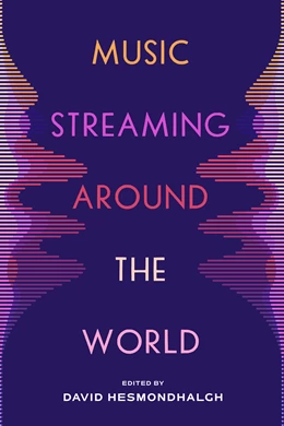 Abbildung von Hesmondhalgh | Music Streaming around the World | 1. Auflage | 2025 | beck-shop.de