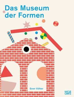 Abbildung von Völker | Das Museum der Formen | 1. Auflage | 2025 | beck-shop.de