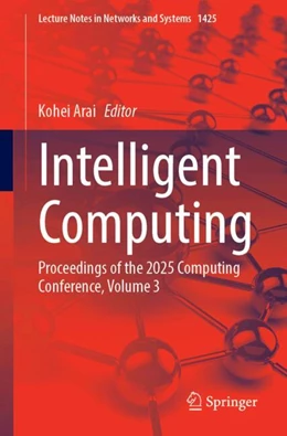 Abbildung von Arai | Intelligent Computing | 1. Auflage | 2025 | beck-shop.de