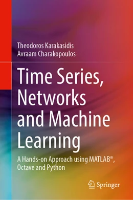 Abbildung von Karakasidis / Charakopoulos | Time Series and Networks Analysis | 1. Auflage | 2025 | beck-shop.de