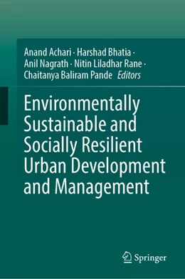 Abbildung von Achari / Bhatia | Environmentally Sustainable and Socially Resilient Urban Development and Management | 1. Auflage | 2025 | beck-shop.de